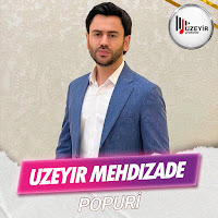 Üzeyir Mehdizade&nbsp;Popuri