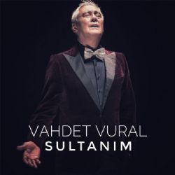 Vahdet Vural&nbsp;Sultanım
