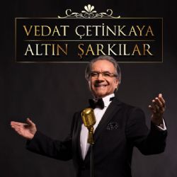 Vedat Çetinkaya&nbsp;Altın Şarkılar