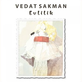Vedat Sakman&nbsp;Evlilik