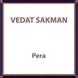 Vedat Sakman&nbsp;Pera