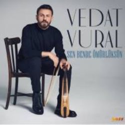 Vedat Vural&nbsp;Sen Bende Ömürlüksün