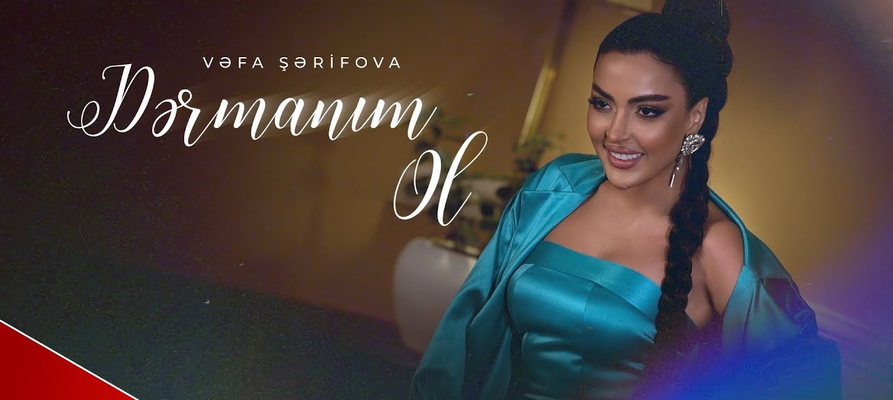 Vefa Serifova&nbsp;Dermanim Ol