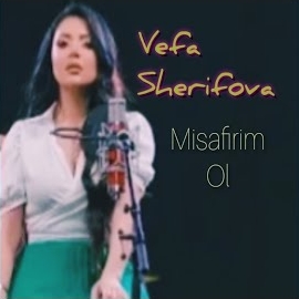 Vefa Serifova&nbsp;Misafirim Ol