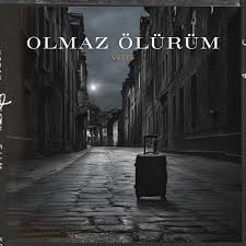Velet&nbsp;Olmaz Ölürüm