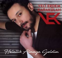 Veli Erdem Karakülah&nbsp;Helallik Almaya Geldim