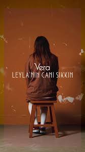 Vera&nbsp;Leylanın Canı Sıkkın
