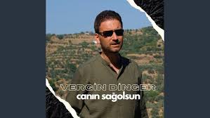 Vergin Dinger&nbsp;Canın Sağ Olsun