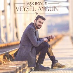 Veysel Aygün&nbsp;Aşk Böyle