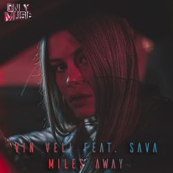 Vin Veli&nbsp;Miles Away