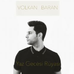 Volkan Baran&nbsp;Yaz Gecesi Rüyası