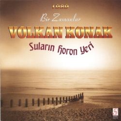 Volkan Konak&nbsp;Suların Horon Yeri