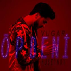 Vuqar Huseynov&nbsp;Öp Beni