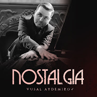 Vüsal Aydemirov&nbsp;Nostalgia