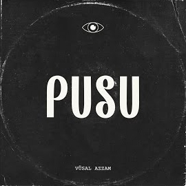 Vüsal Azzam&nbsp;Pusu