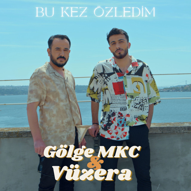 Vüzera&nbsp;Bu Kez Özledim