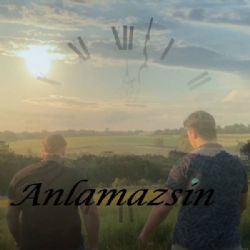 Xalo21&nbsp;Anlamazsın