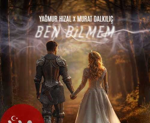 Yağmur Hızal&nbsp;Ben Bilmem