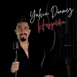 Yalçın Dönmez&nbsp;Hoş Geldin