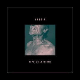 Yangın&nbsp;Hepsi Bu Kadar Mı