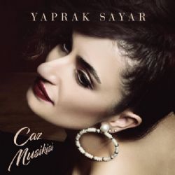 Yaprak Sayar&nbsp;Caz Musikisi