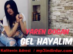 Yaren Doğan&nbsp;Gel Hayalim