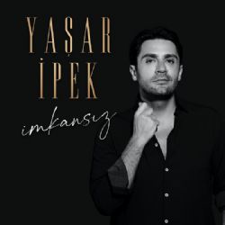 Yaşar İpek&nbsp;İmkansız