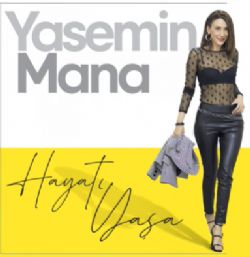 Yasemin Mana&nbsp;Hayatı Yaşa