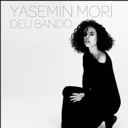 Yasemin Mori&nbsp;Deli Bando