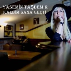 Yasemin Taşdemir&nbsp;Kalbim Sana Geçti