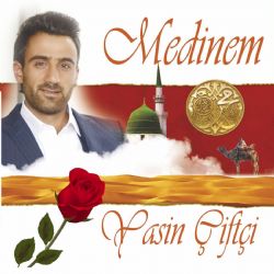 Yasin Çiftçi&nbsp;Medinem