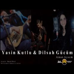 Yasin Kutlu&nbsp;Aman Ayşem
