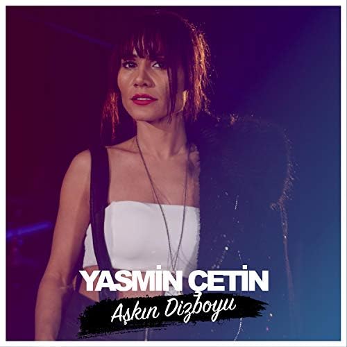 Yasmin Çetin&nbsp;Aşkın Dizboyu