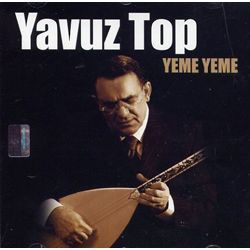 Yavuz Top&nbsp;Yeme Yeme