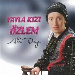 Yayla Kızı Özlem&nbsp;Ali Dayı