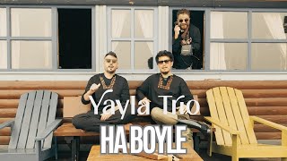 Yayla Trio&nbsp;Ha Böyle