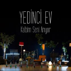 Yedinci Ev&nbsp;Kalbim Seni Arıyor