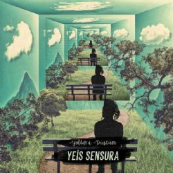 Yeis Sensura&nbsp;Yollara Düştüm