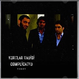 Yekov&nbsp;Kurtlar Vadisi Complicated