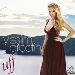 Yeşim Erçetin&nbsp;Uff (Single)