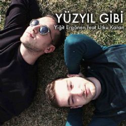 Yiğit Ergönen&nbsp;Yüzyıl Gibi