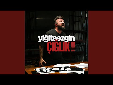 Yiğit Sezgin&nbsp;Çığlık