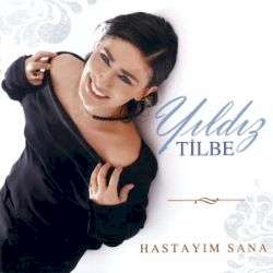 Yıldız Tilbe&nbsp;Hastayım Sana