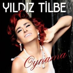 Yıldız Tilbe&nbsp;Oynama