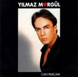 Yılmaz Morgül&nbsp;Can Parçam