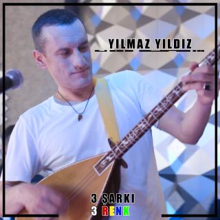 Yılmaz Yıldız&nbsp;3 Şarkı 3 Renk