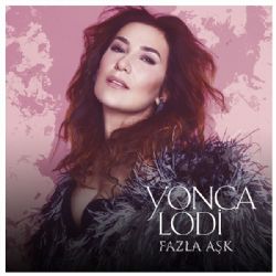 Yonca Lodi&nbsp;Fazla Aşk