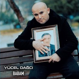 Yücel Dağcı&nbsp;Babam