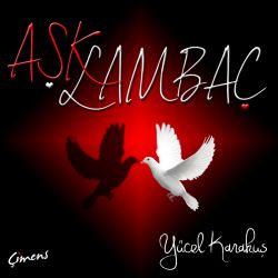 Yücel Karakuş&nbsp;Aşklambaç