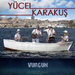 Yücel Karakuş&nbsp;Vurgun